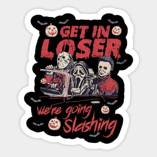 Get In Loser We're Going Slashing Halloween Sticker